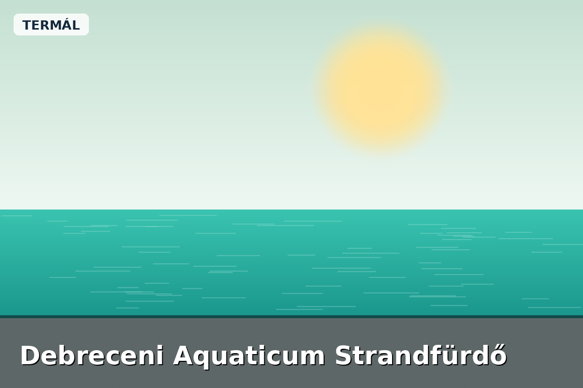 Debreceni Aquaticum Strandfürdő