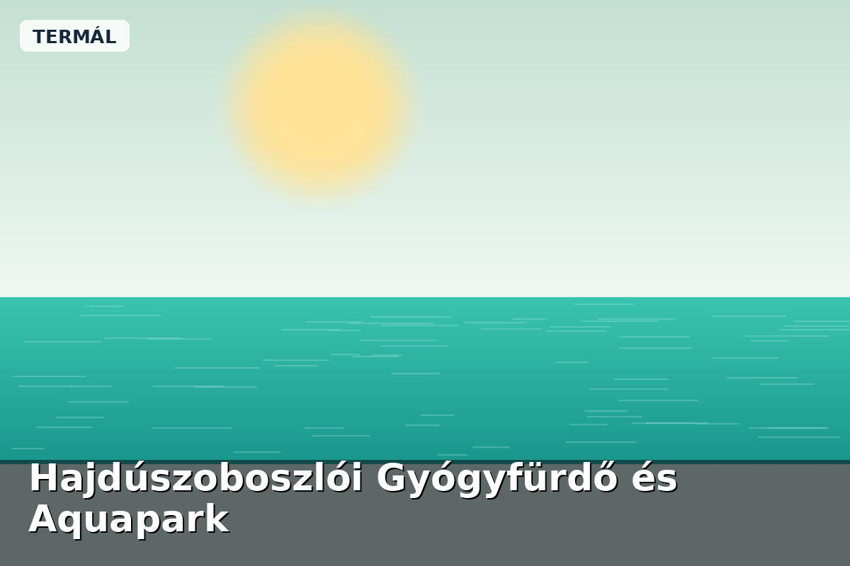 Hajdúszoboszlói Gyógyfürdő és Aquapark
